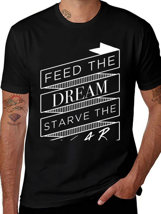 Feed the Dream T-Shirt - Motivational Graphic Tee