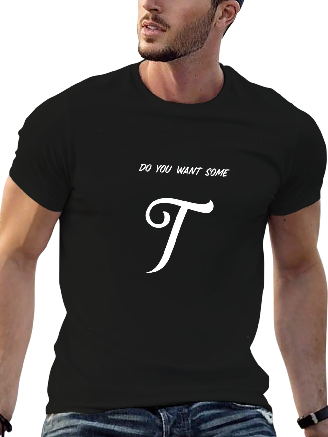 Do You Want Some T-Shirt - Trendy Graphic Tee