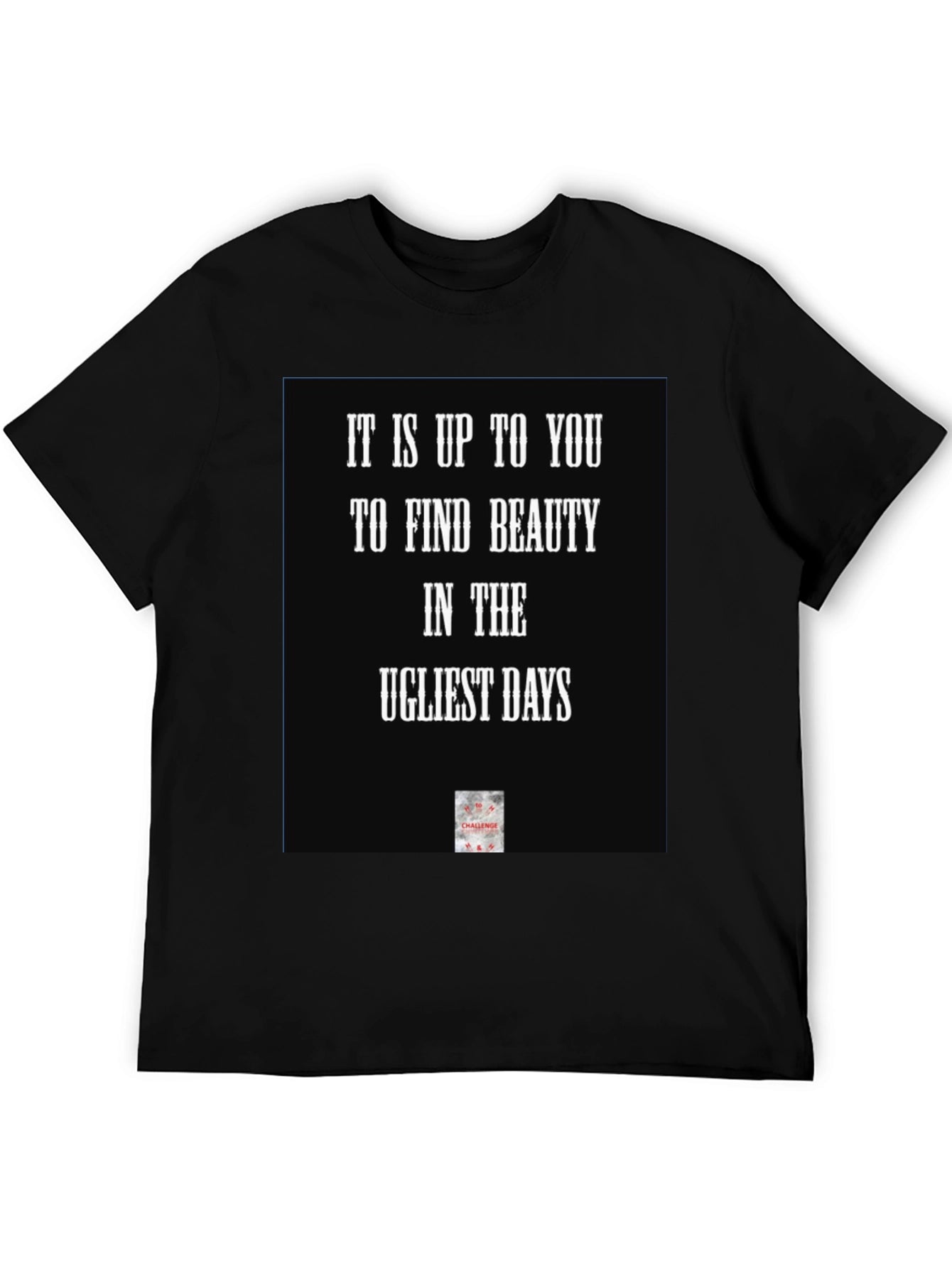 Inspirational Quote Black T-Shirt