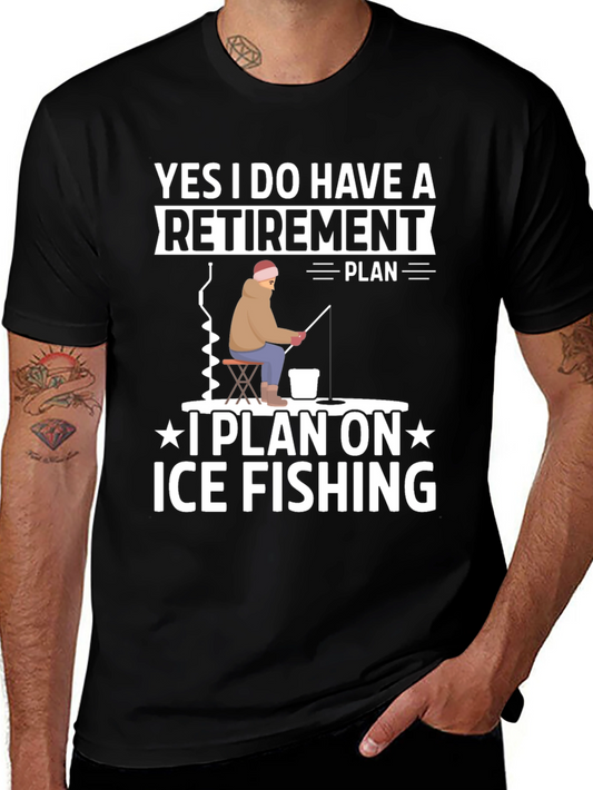 Retirement Plan Ice Fishing Graphic Tee