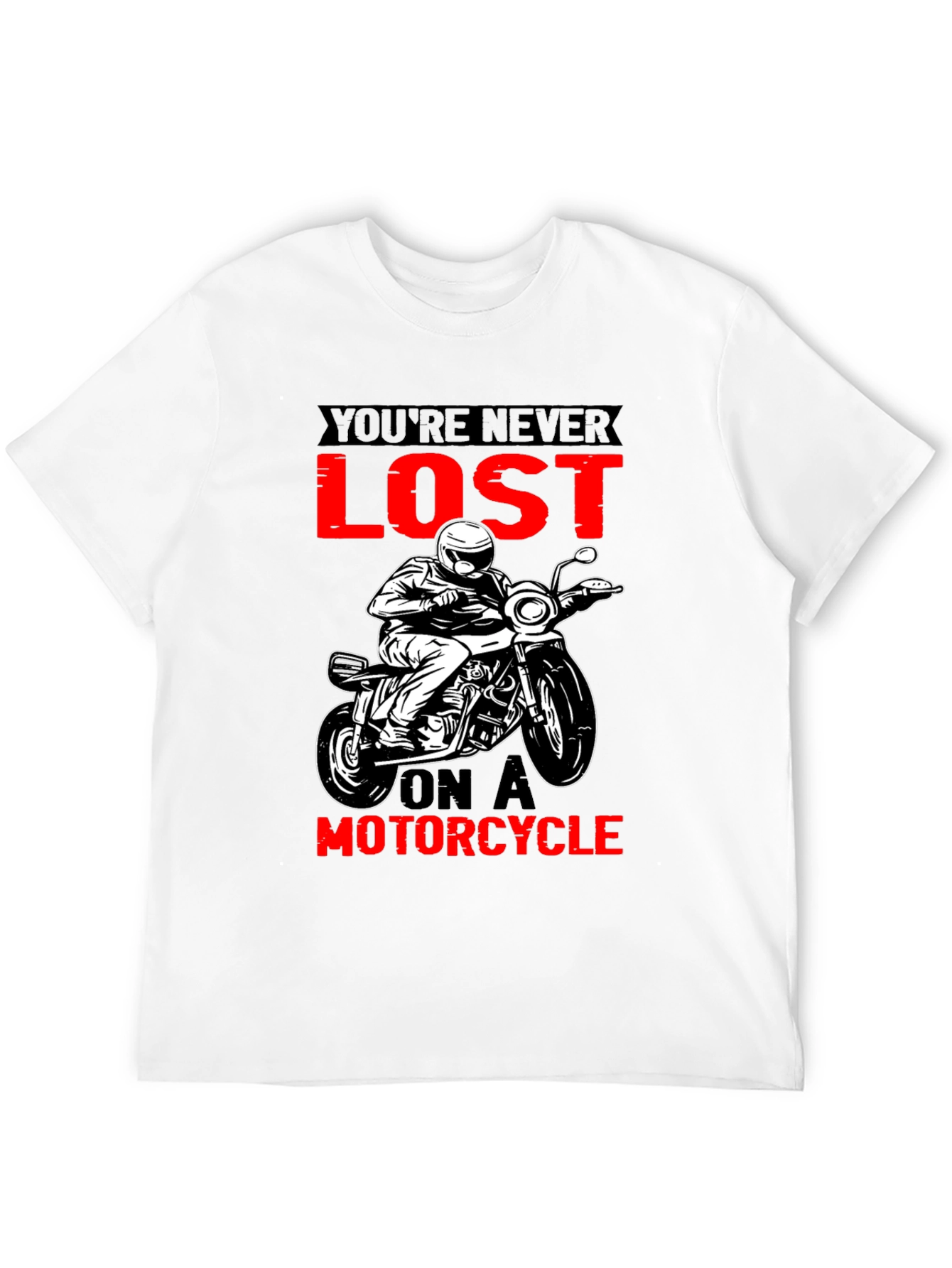 Motorcycle T-Shirt - Youre Never Lost Design