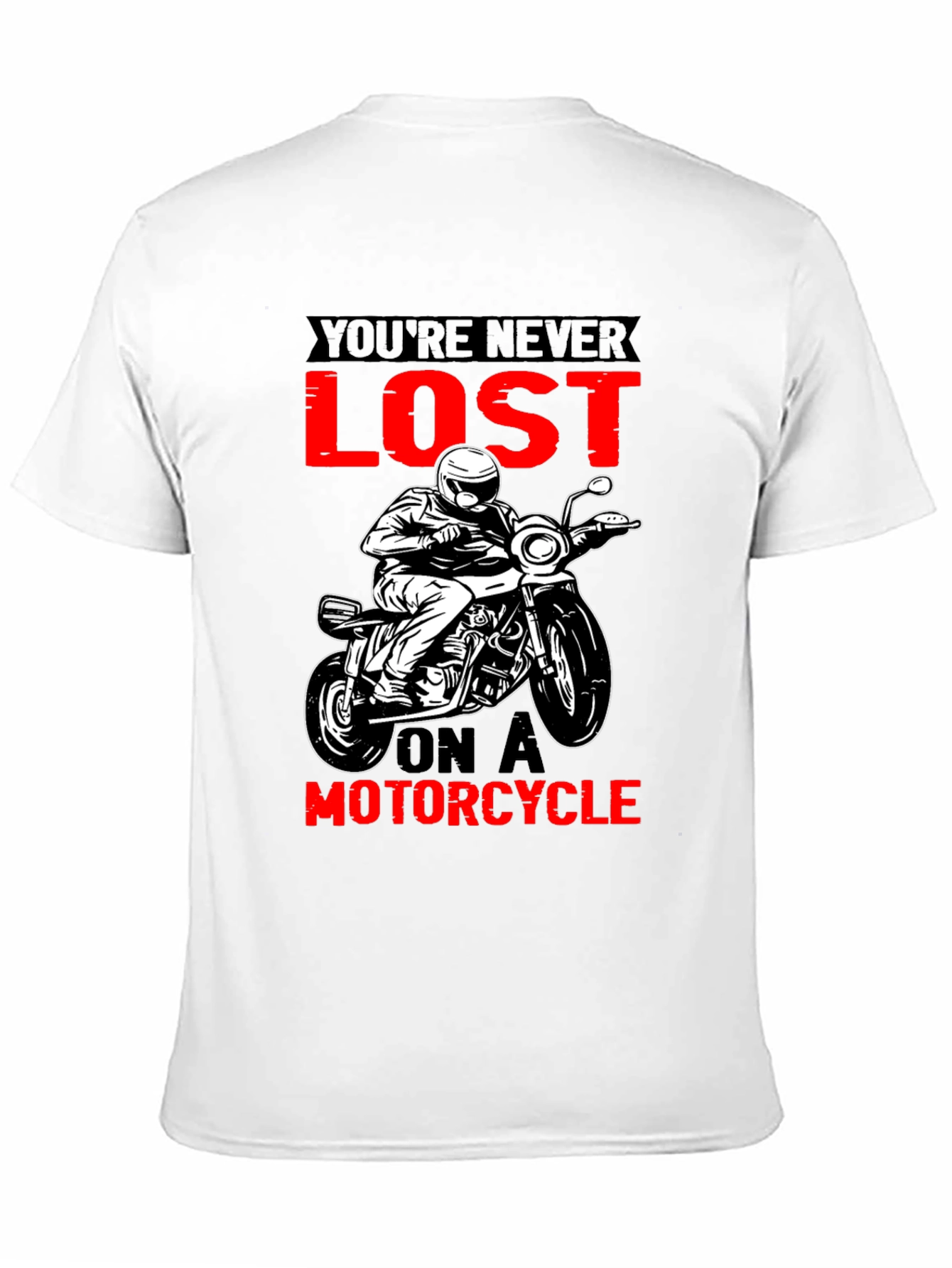 Motorcycle T-Shirt - Youre Never Lost Design