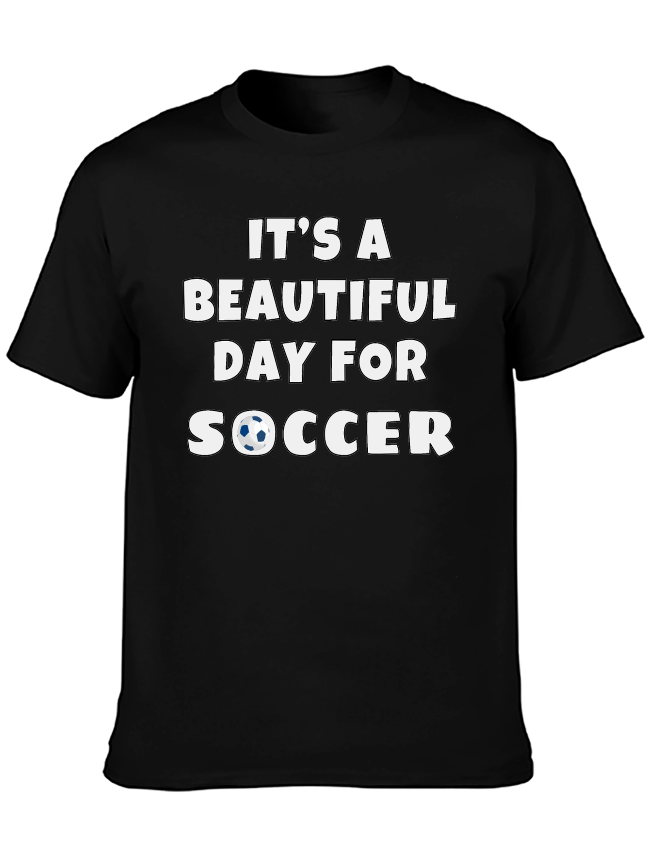 Its a Beautiful Day for Soccer T-Shirt