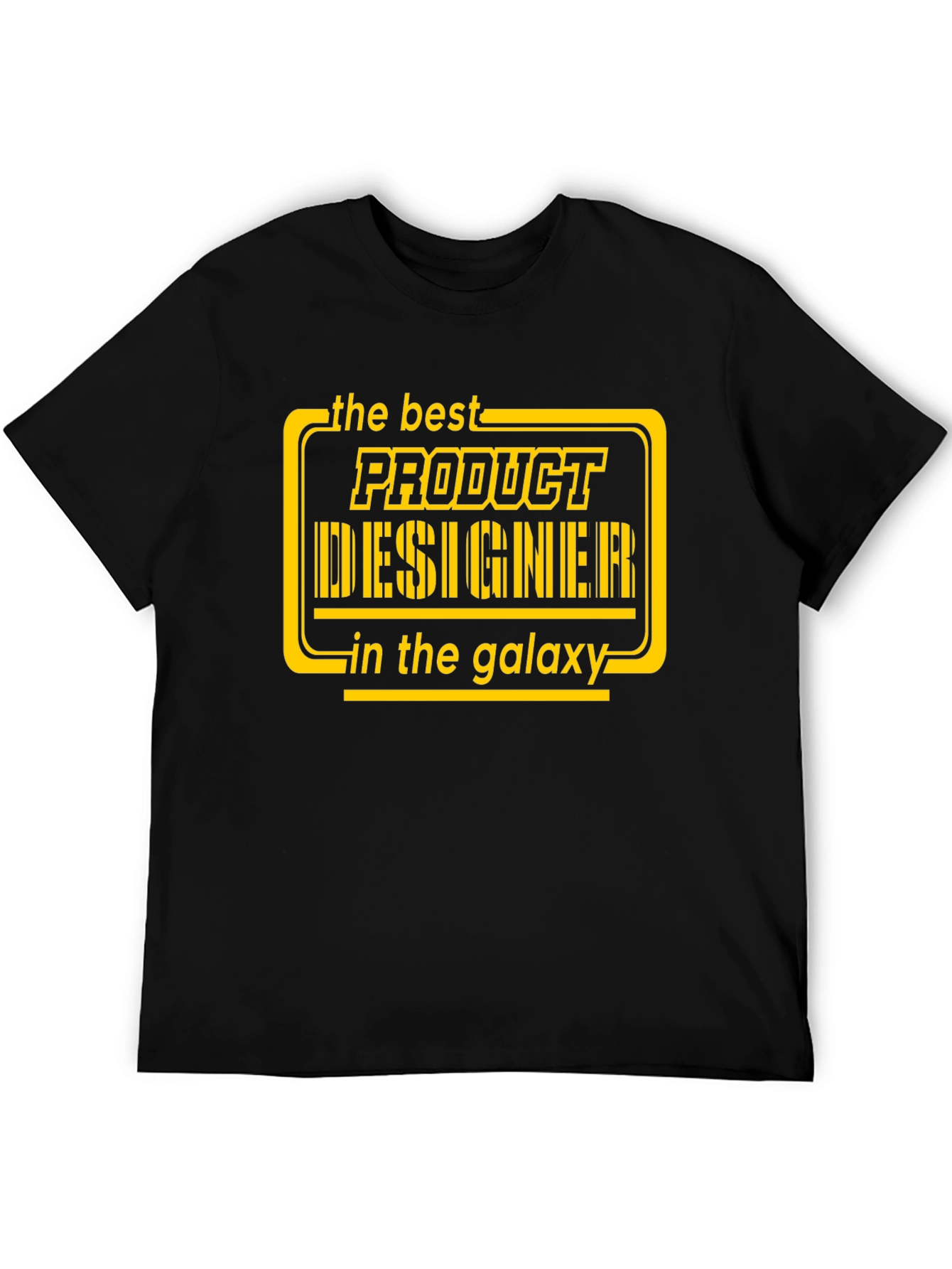 Best Product Designer in the Galaxy T-Shirt