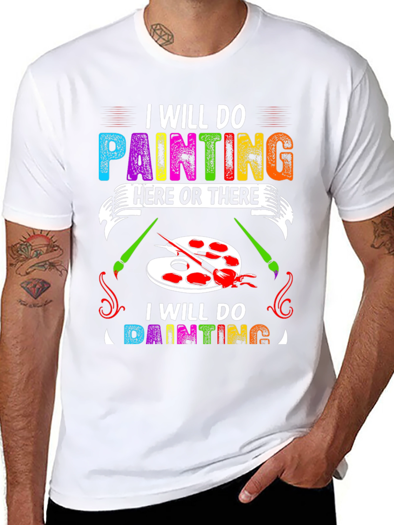 I Will Do Painting Here or There T-Shirt