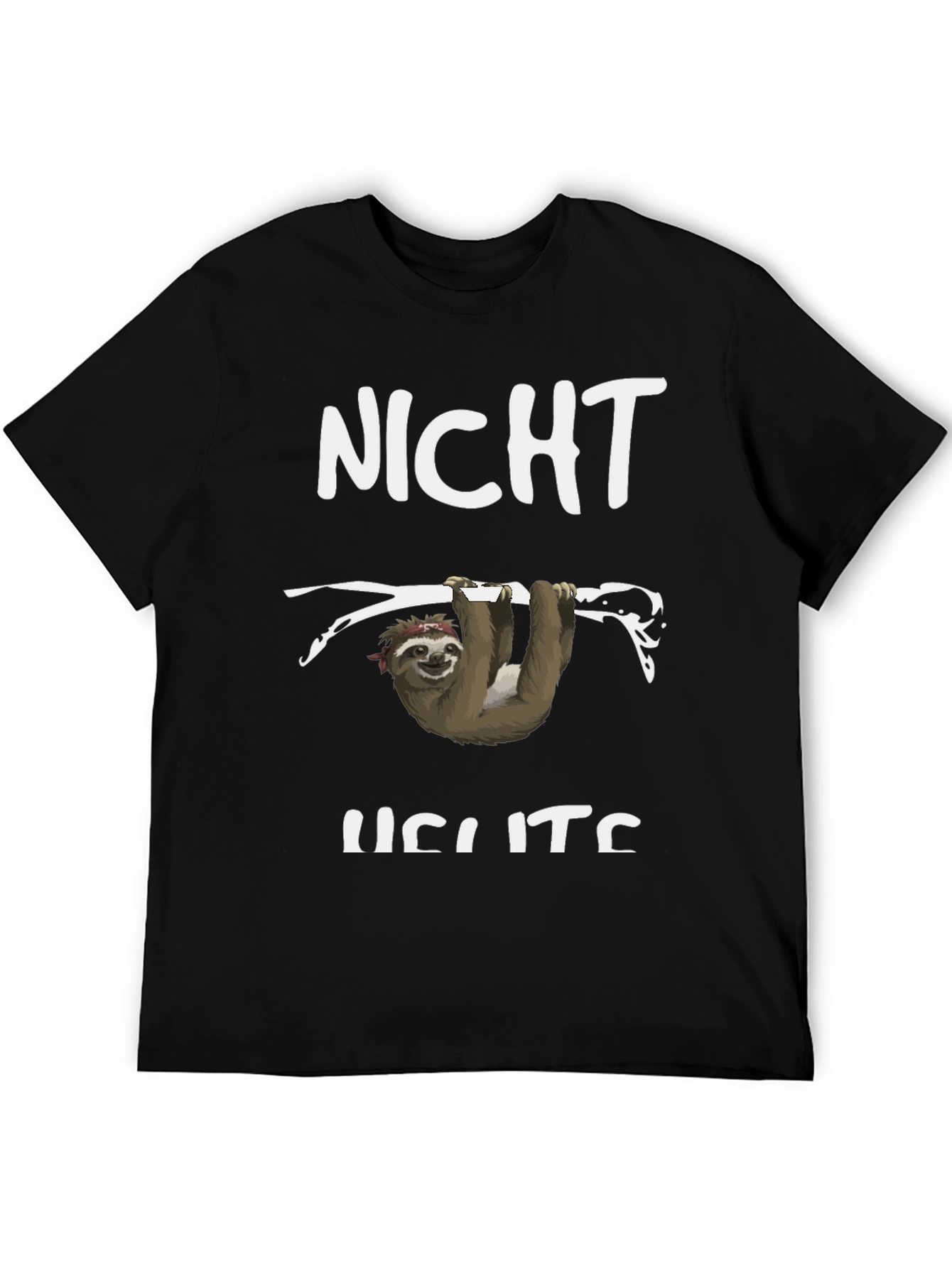 Funny Sloth T-Shirt - Not Heute