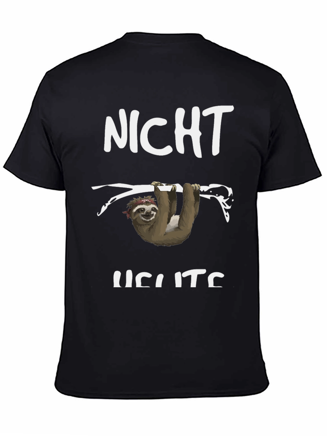 Funny Sloth T-Shirt - Not Heute
