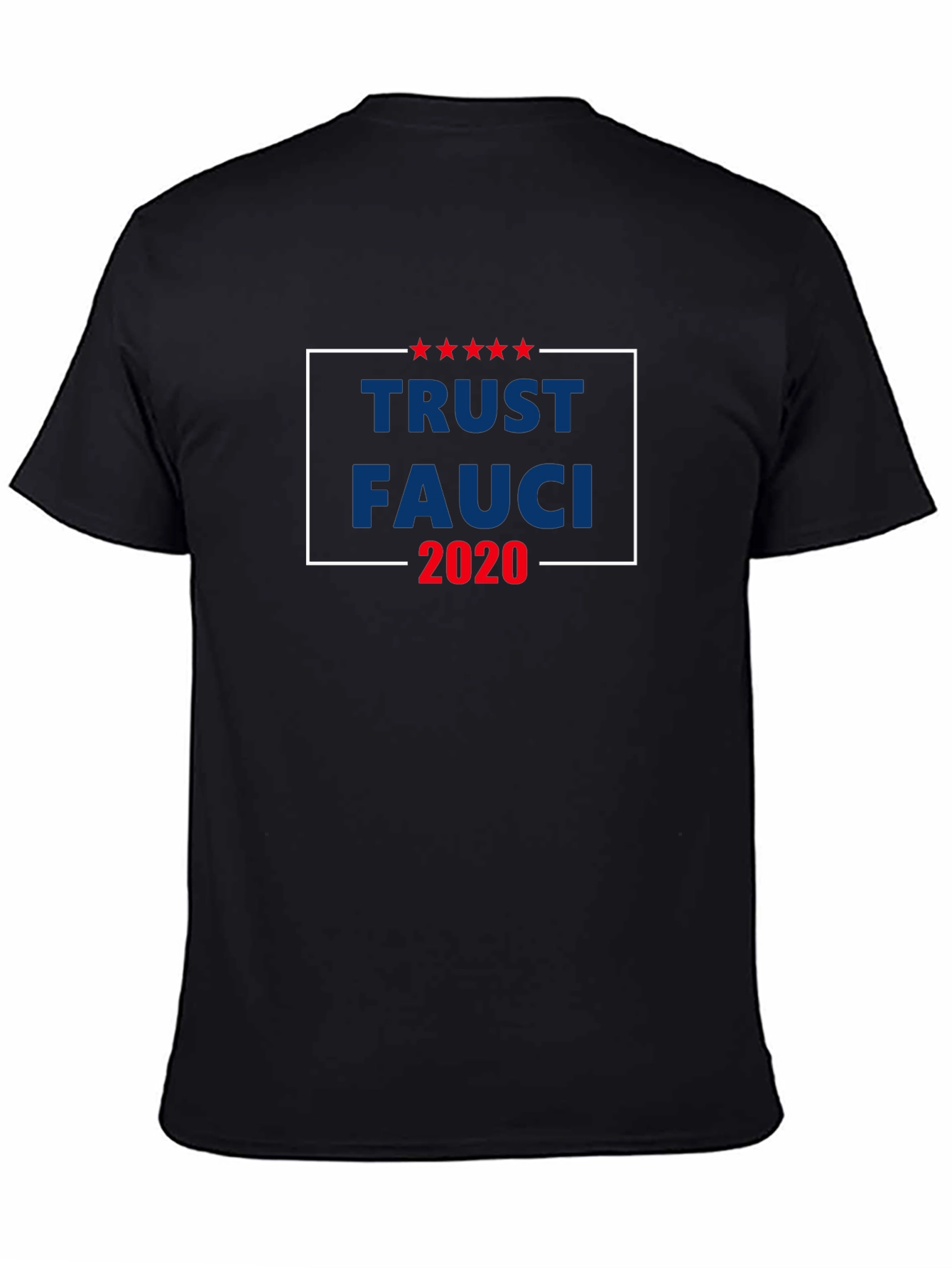 Trust Fauci 2020 Graphic T-Shirt