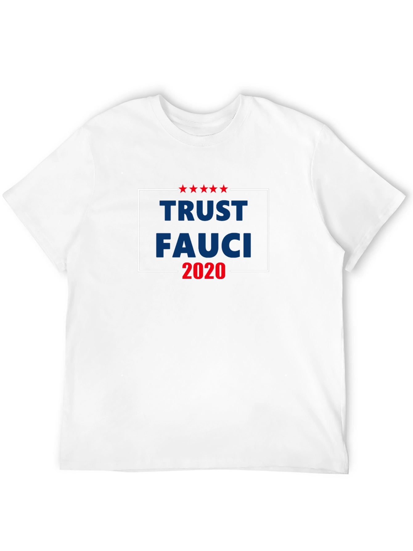 Trust Fauci 2020 Graphic T-Shirt