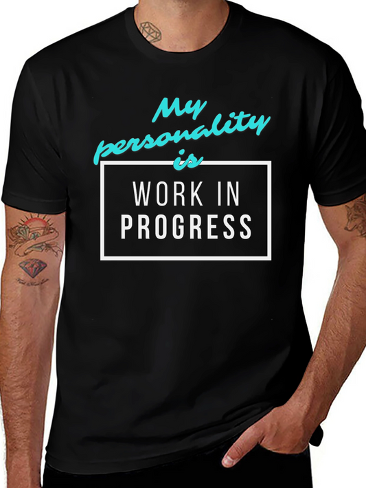Work in Progress T-Shirt - Funny Personality Tee