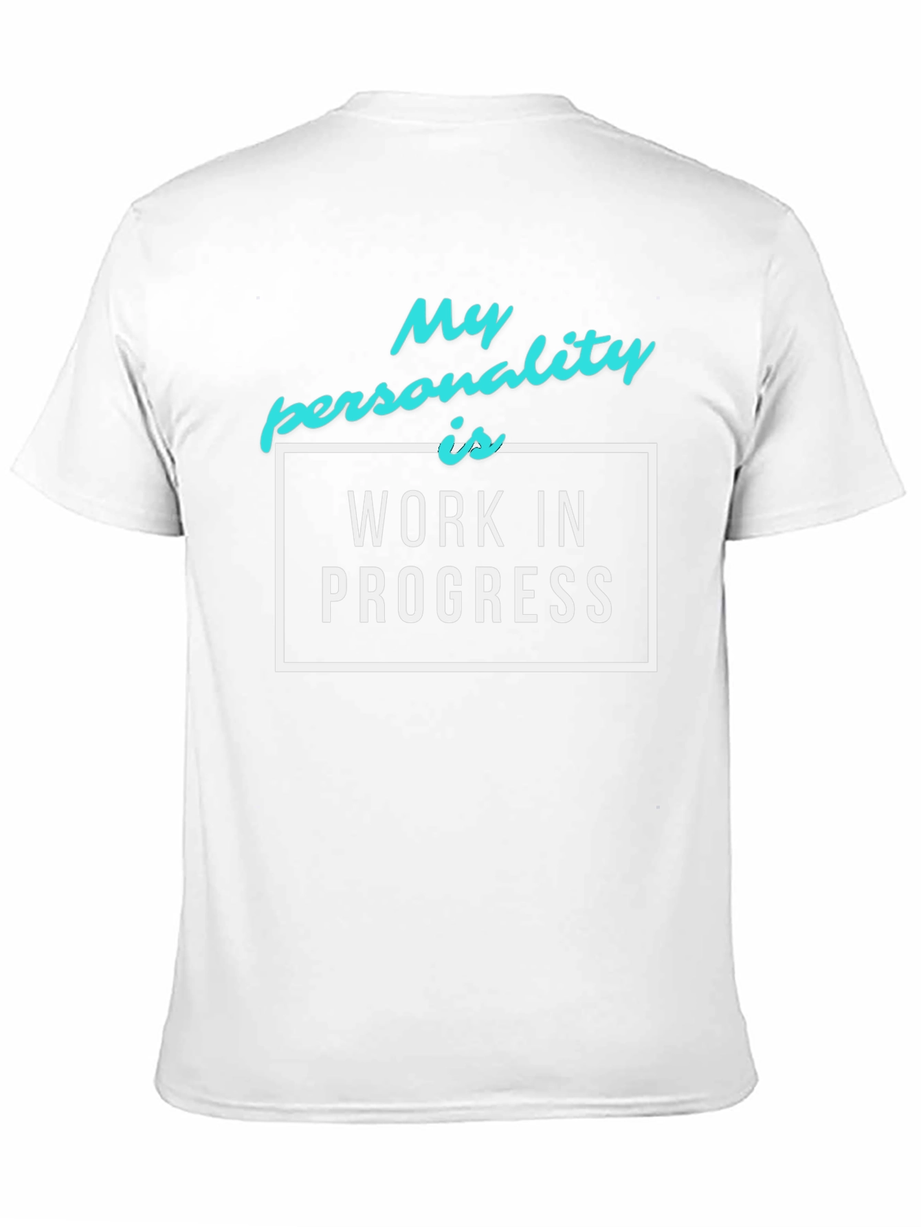 Work in Progress T-Shirt - Funny Personality Tee