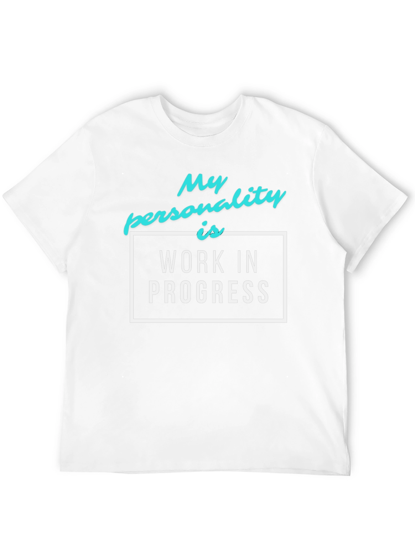 Work in Progress T-Shirt - Funny Personality Tee