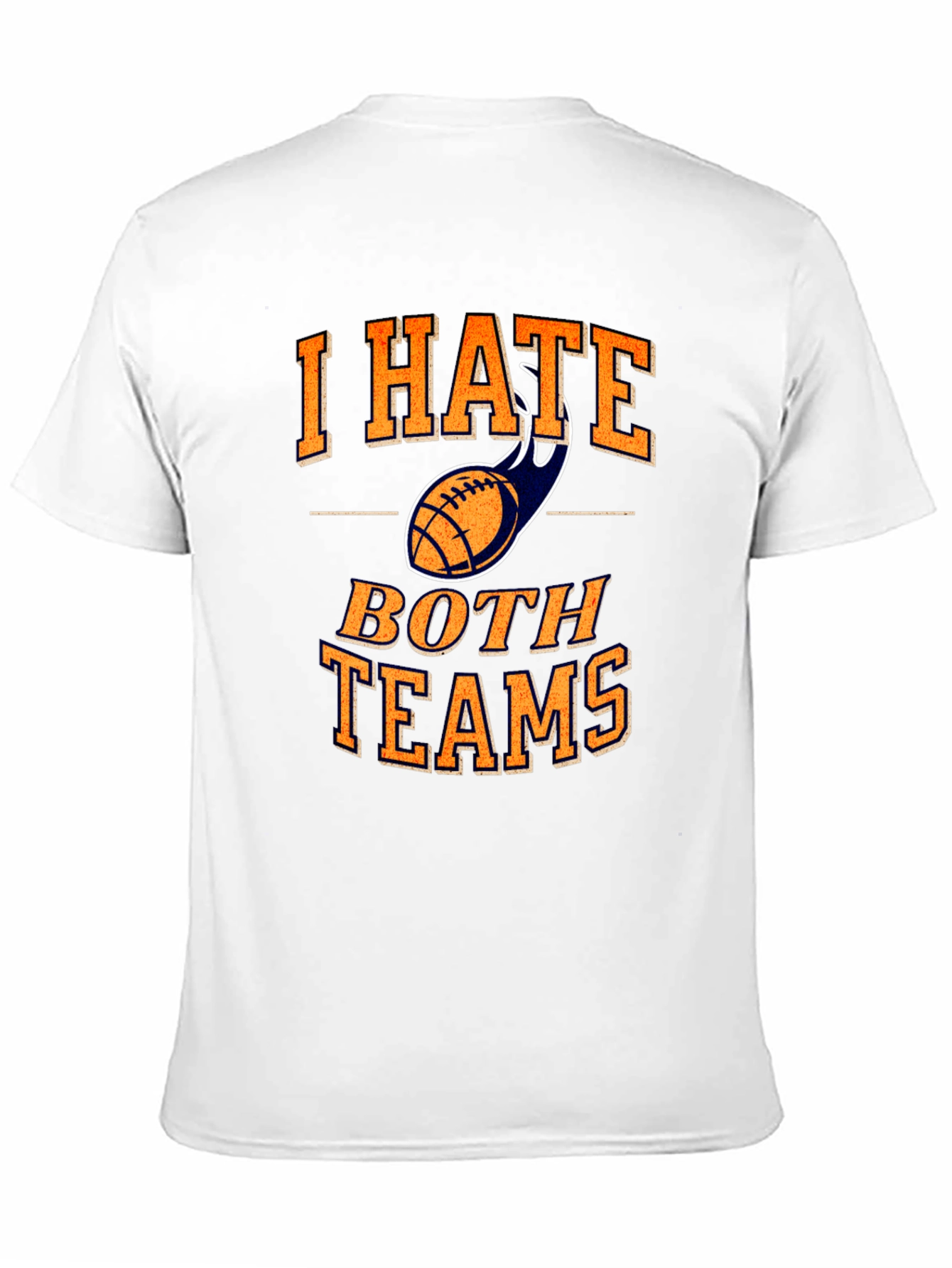 I Hate Both Teams T-Shirt