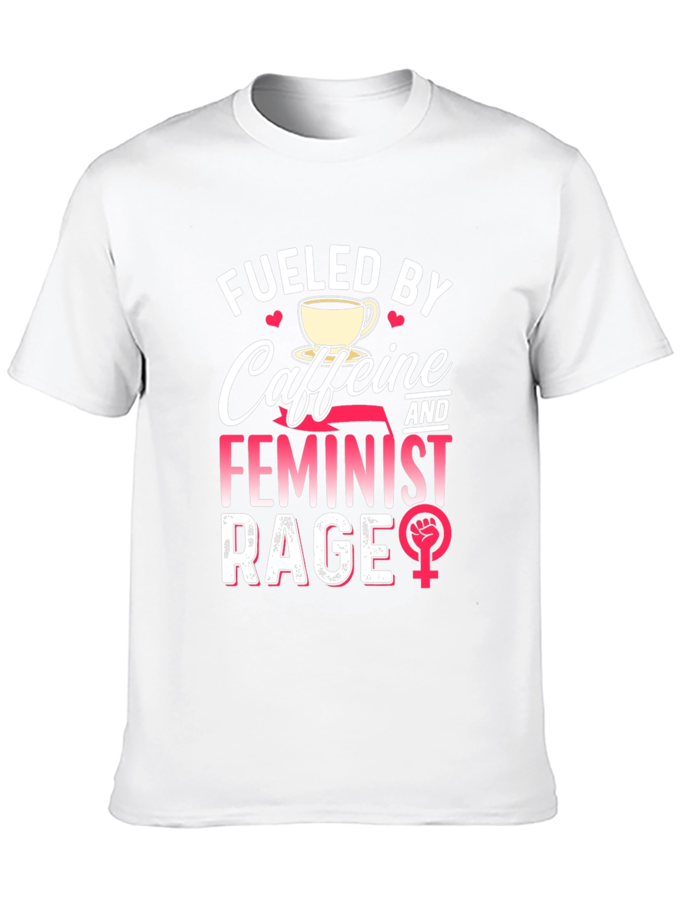 Fueled By Caffeine Feminist Rage Graphic Tee