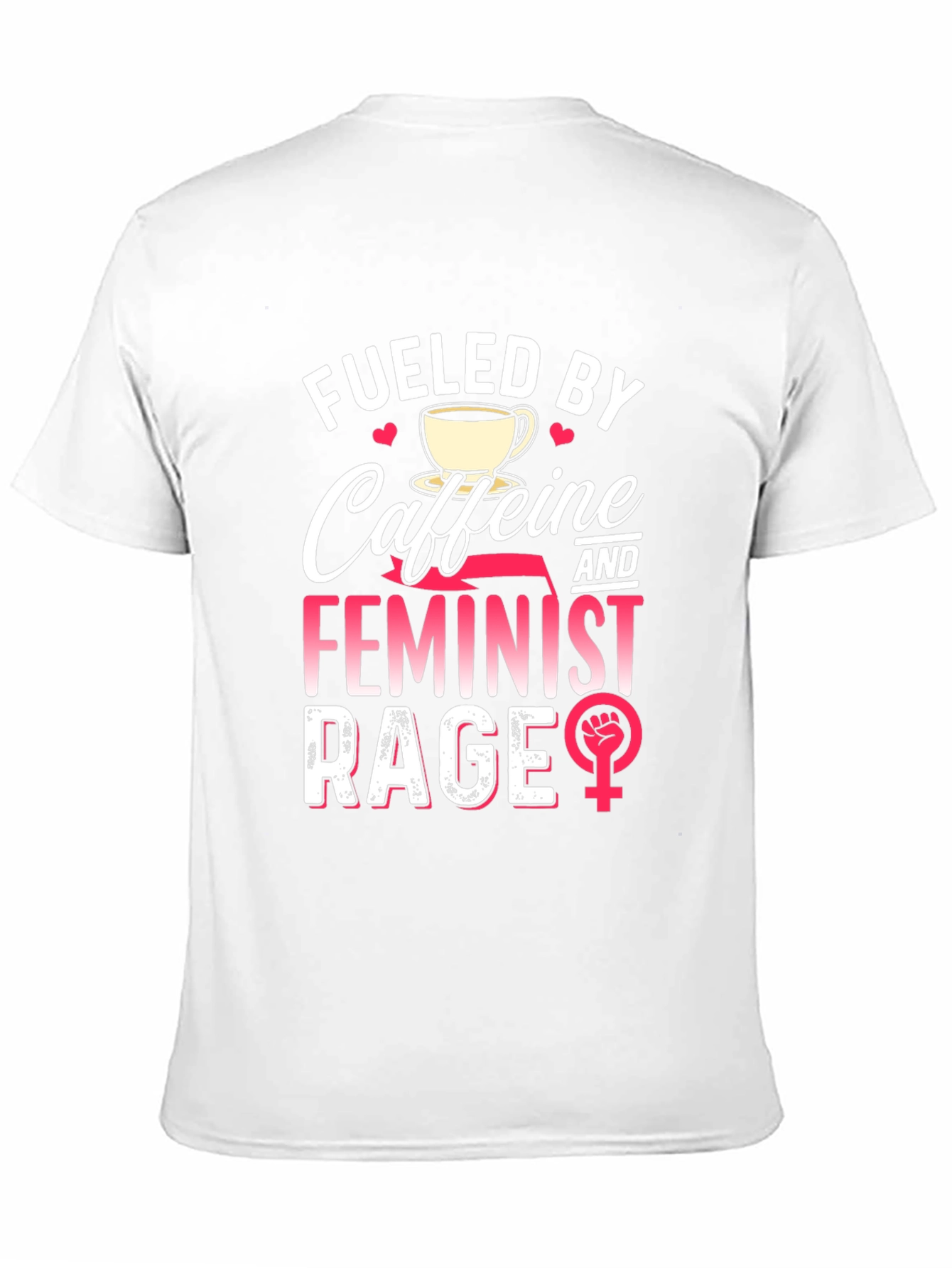 Fueled By Caffeine Feminist Rage Graphic Tee