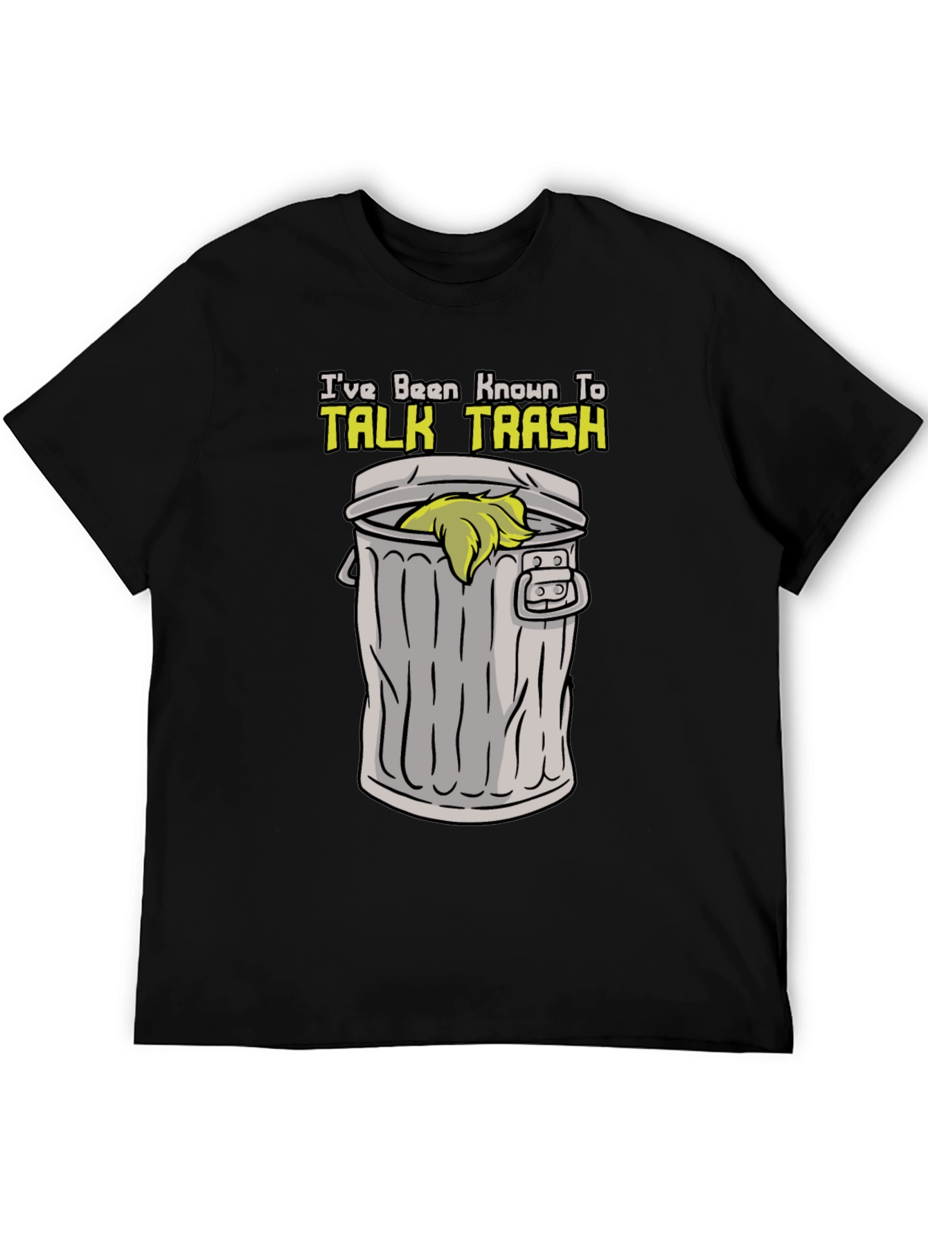 Talk Trash T-Shirt - Funny Sarcastic Tee