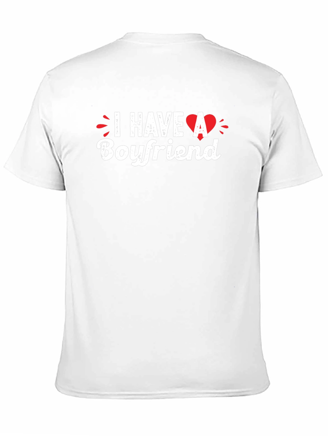 I Have A Boyfriend T-Shirt