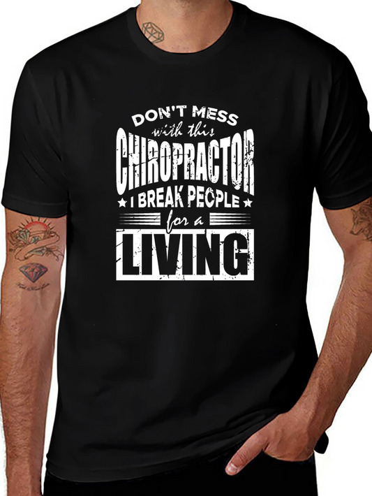 Chiropractor - I Break People for a Living T-Shirt