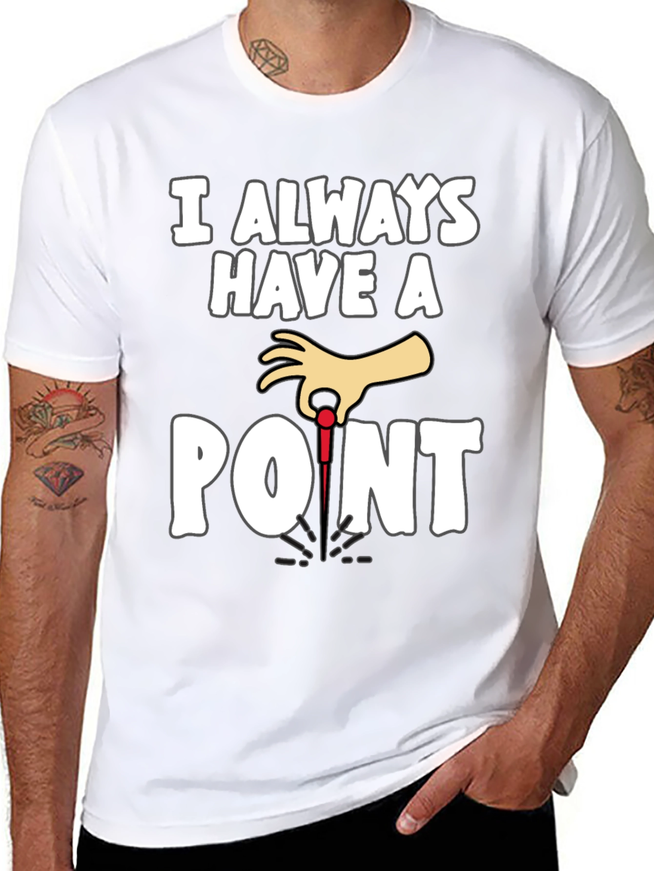 I Always Have A Point Dart T-Shirt