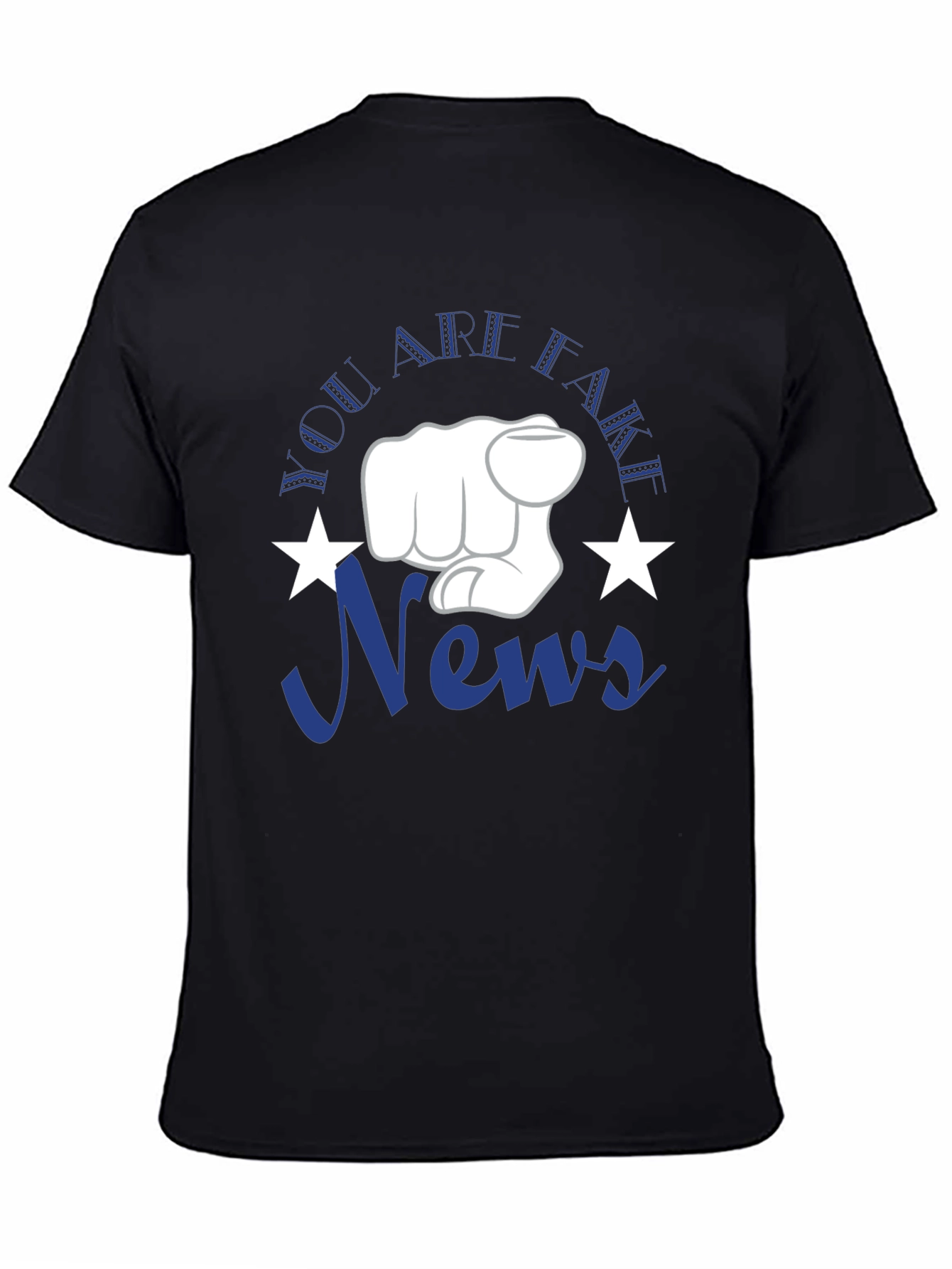 You Are Fake News T-Shirt