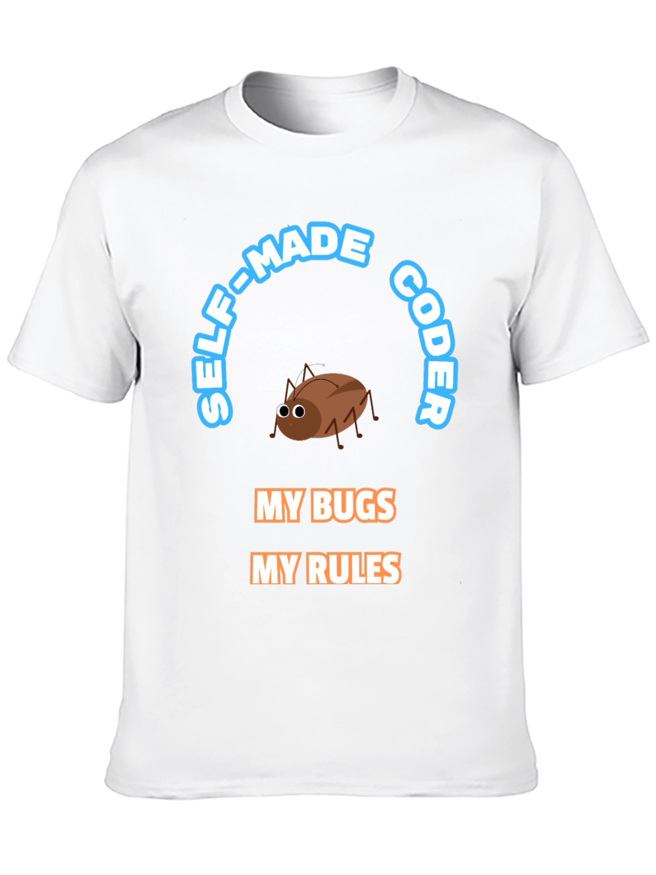 Self-Made Coder T-Shirt - Bug Design