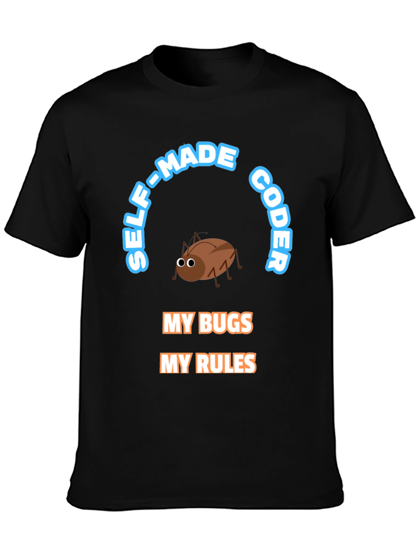 Self-Made Coder T-Shirt - Bug Design