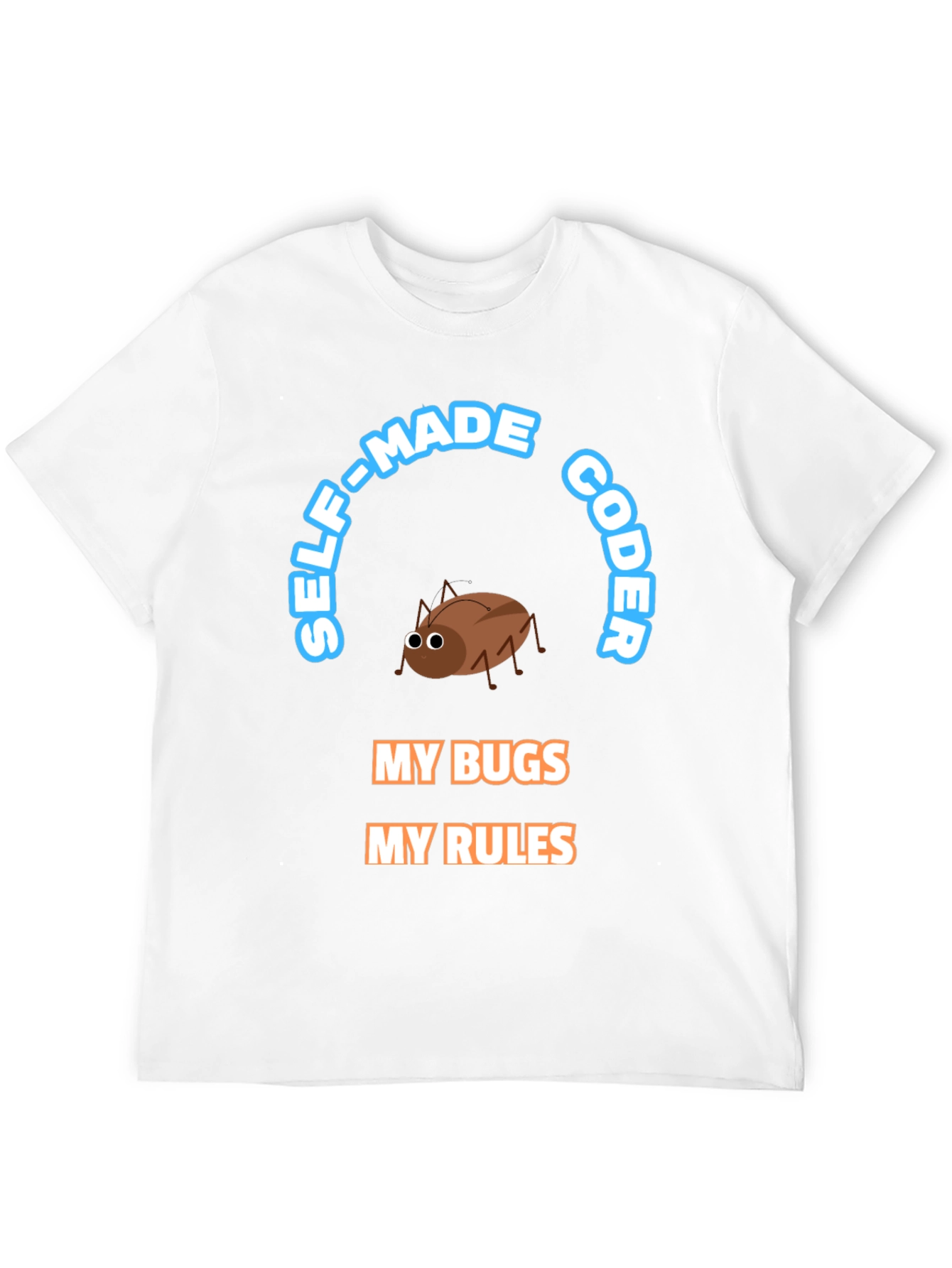 Self-Made Coder T-Shirt - Bug Design