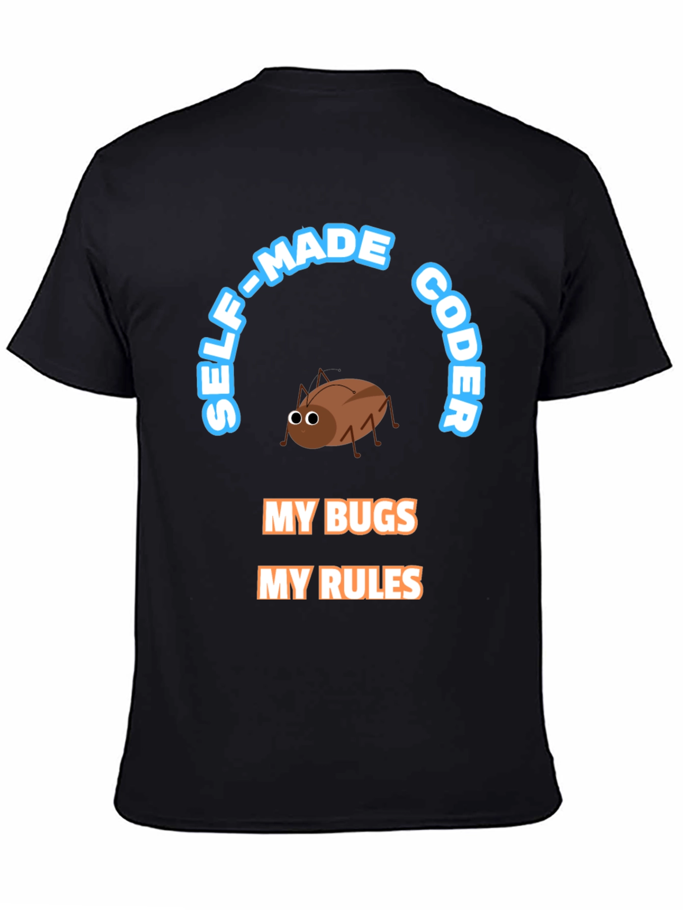 Self-Made Coder T-Shirt - Bug Design