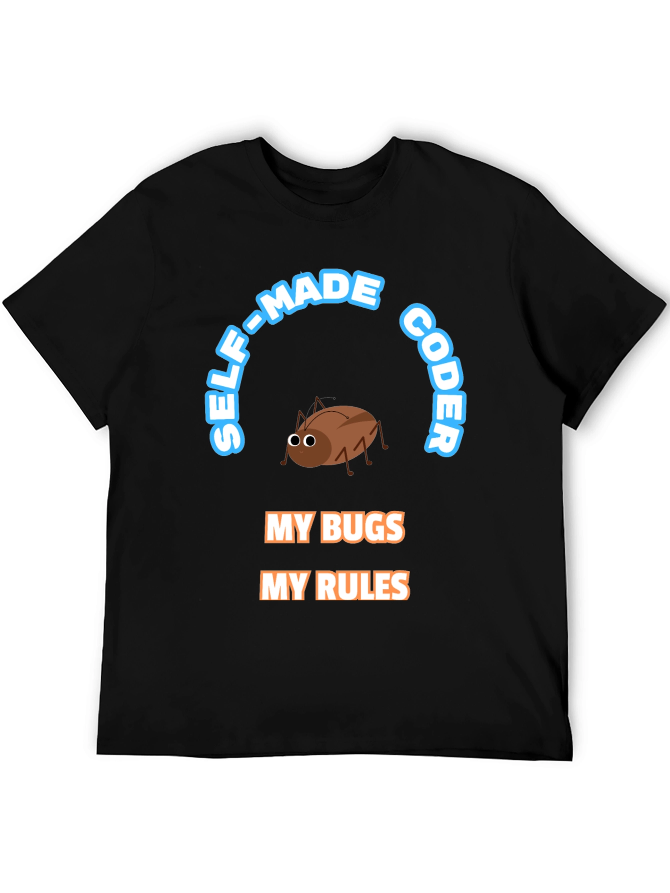 Self-Made Coder T-Shirt - Bug Design