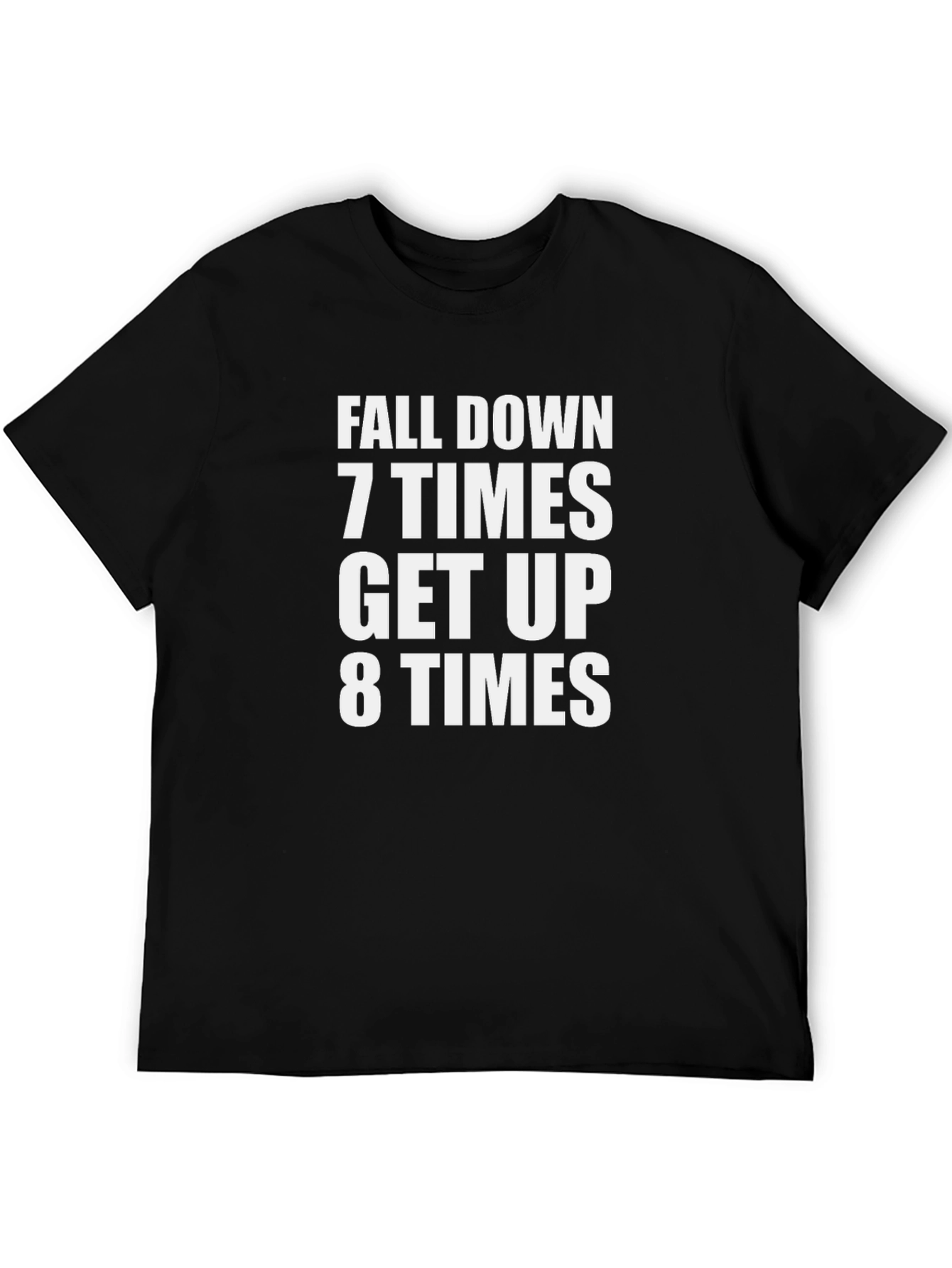 Fall Down 7 Times Get Up 8 Times T-Shirt