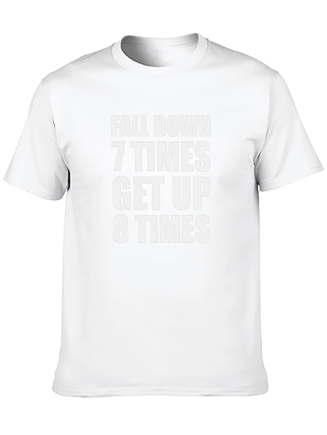 Fall Down 7 Times Get Up 8 Times T-Shirt