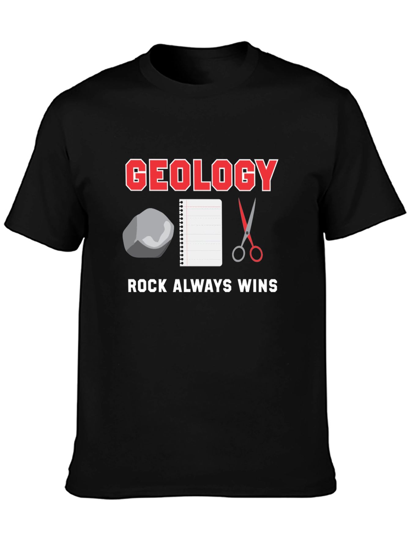 Geology Rock Always Wins T-Shirt