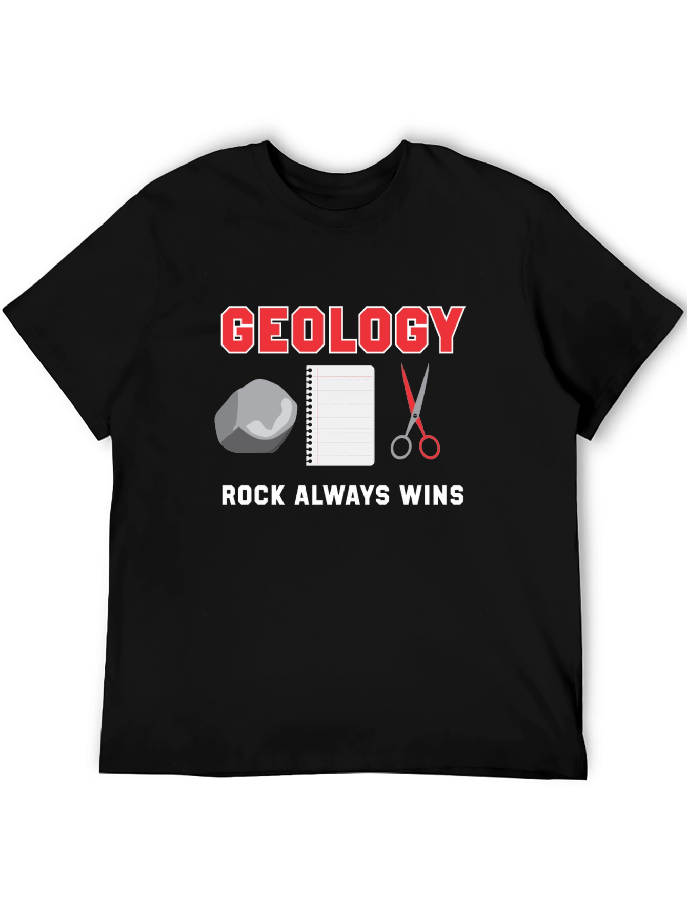 Geology Rock Always Wins T-Shirt