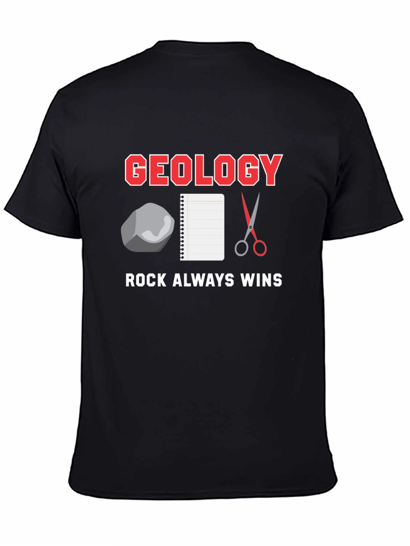 Geology Rock Always Wins T-Shirt