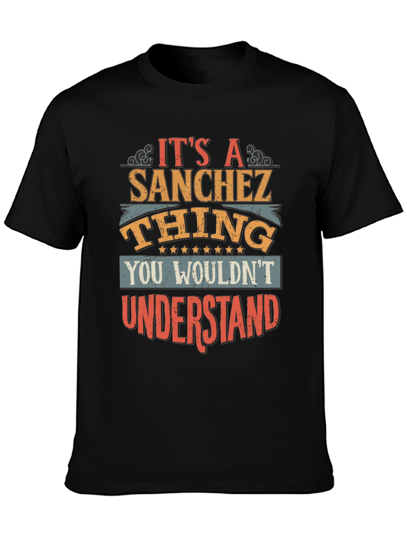 Sanchez Thing T-Shirt - You Wouldnt Understand Tee