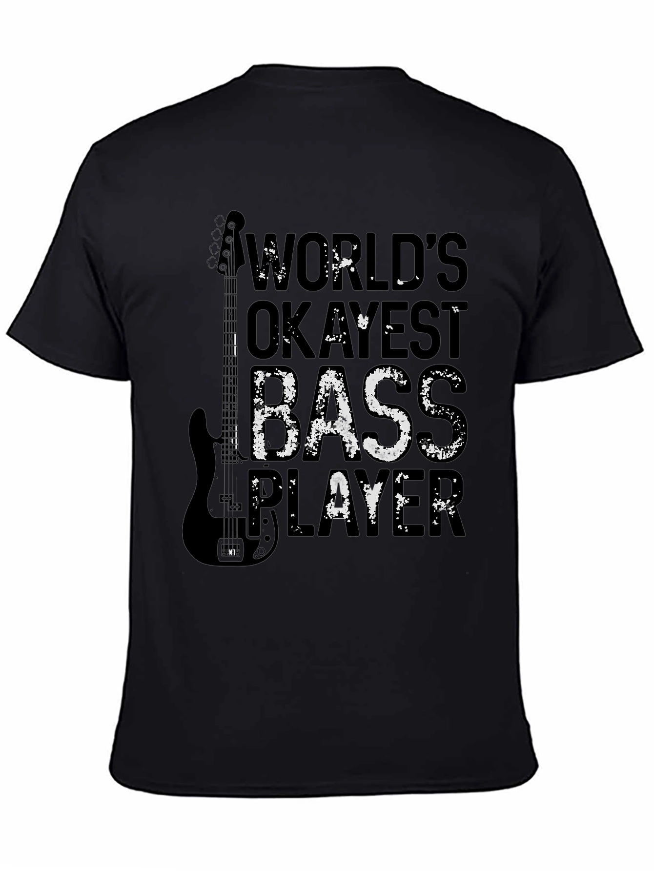 Worlds Okayest Bass Player Black T-Shirt