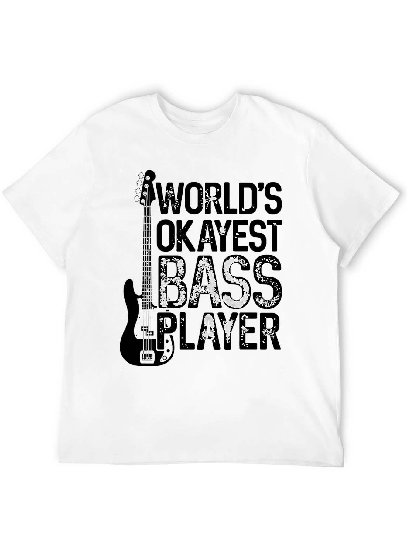 Worlds Okayest Bass Player Black T-Shirt