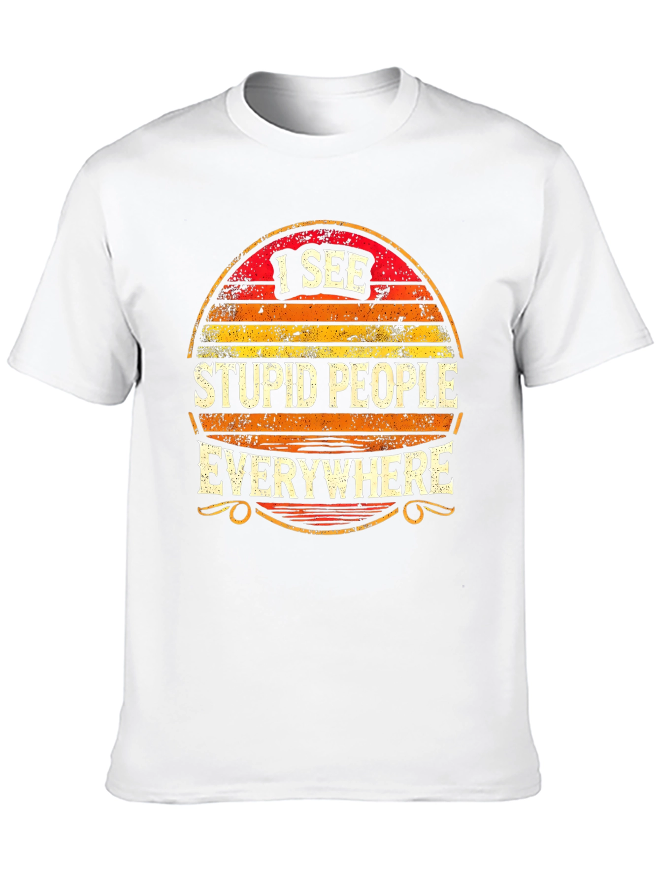 I See Stupid People Everywhere Graphic Tee