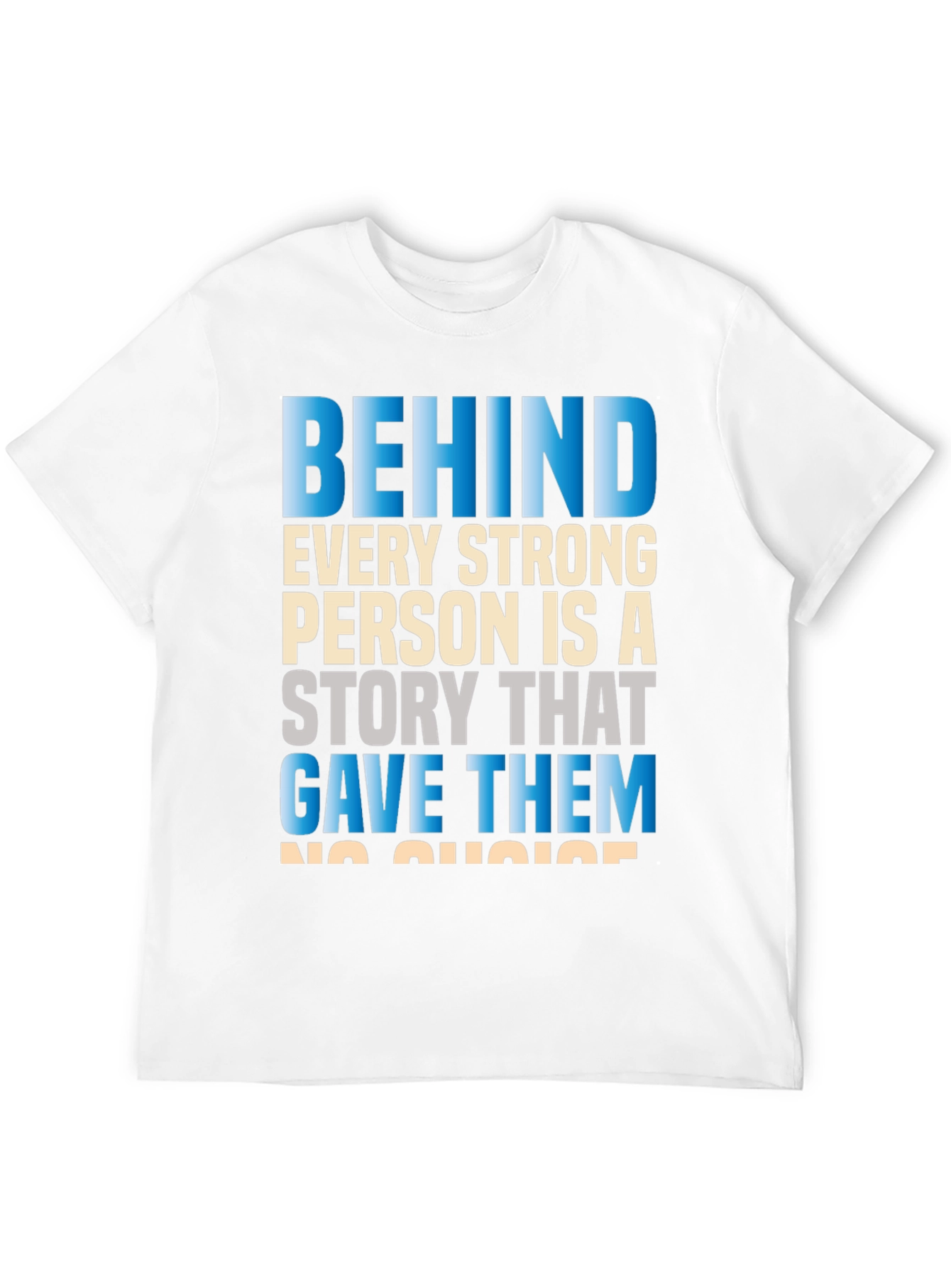 Motivational Behind Every Strong Person Graphic T-Shirt
