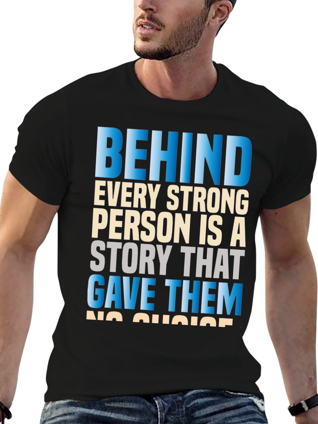 Motivational Behind Every Strong Person Graphic T-Shirt