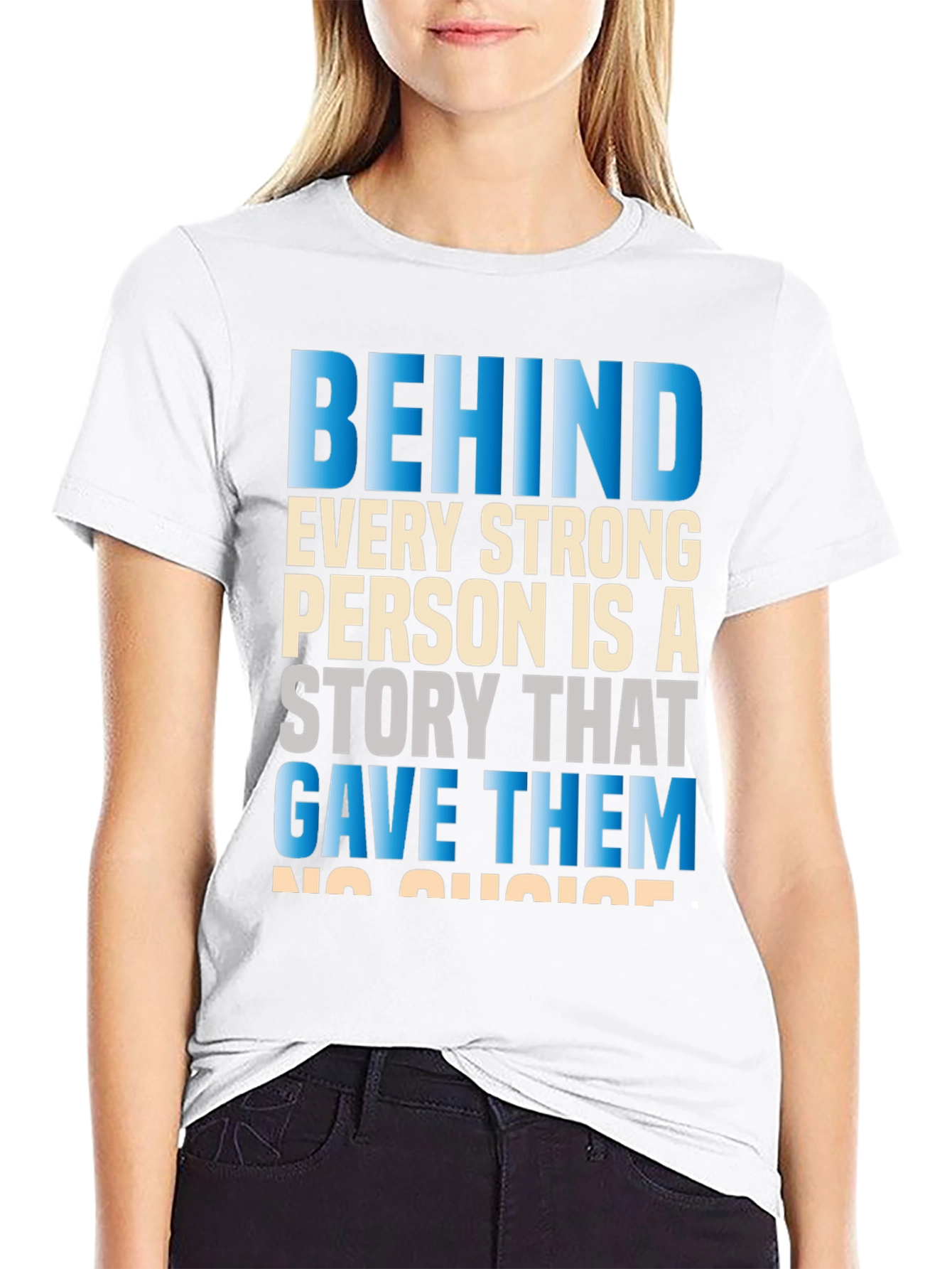 Motivational Behind Every Strong Person Graphic T-Shirt