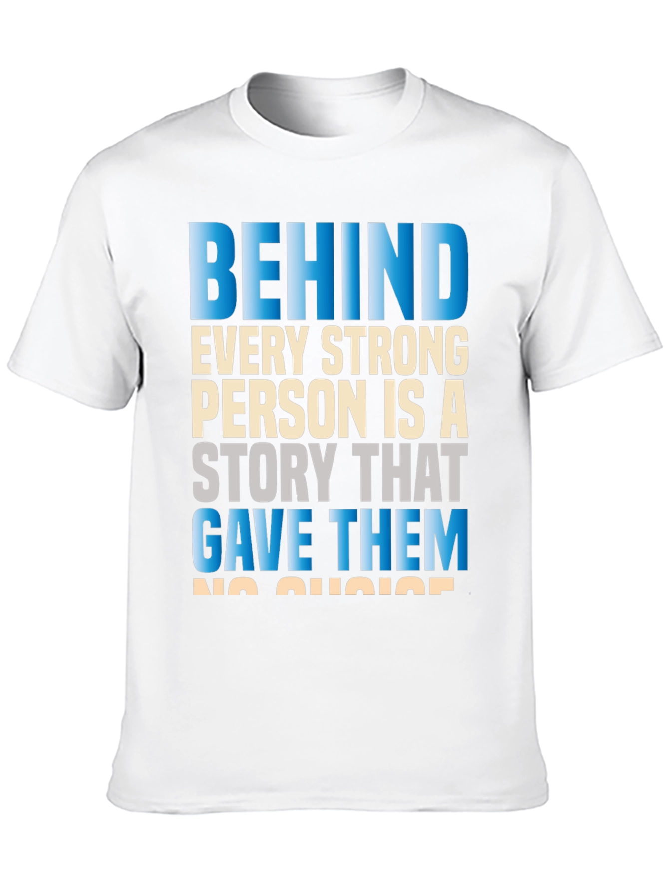 Motivational Behind Every Strong Person Graphic T-Shirt