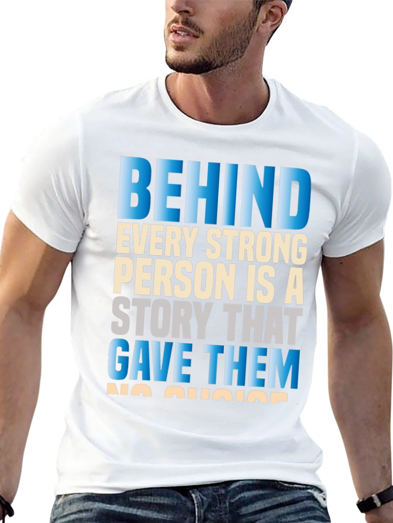 Motivational Behind Every Strong Person Graphic T-Shirt