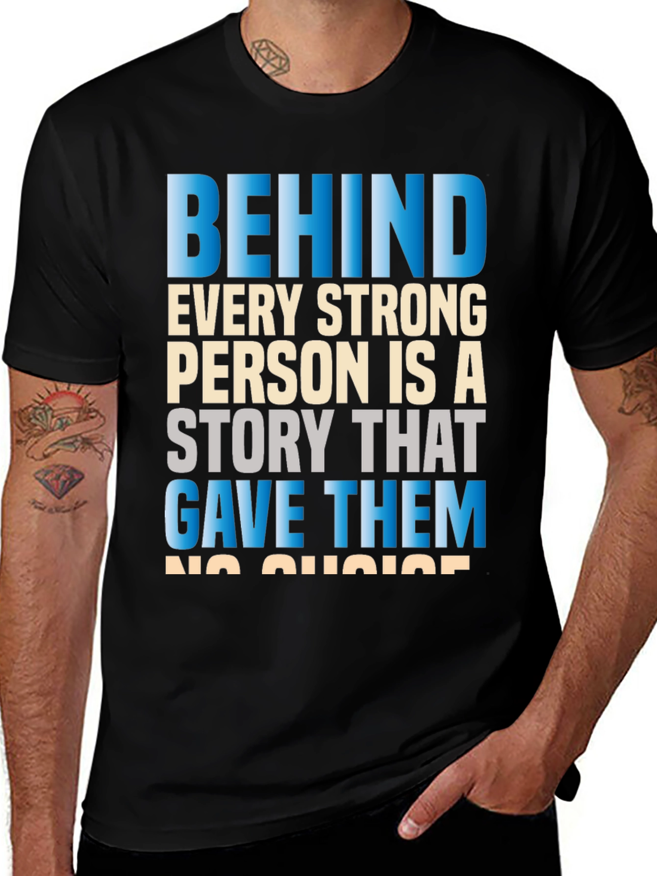 Motivational Behind Every Strong Person Graphic T-Shirt