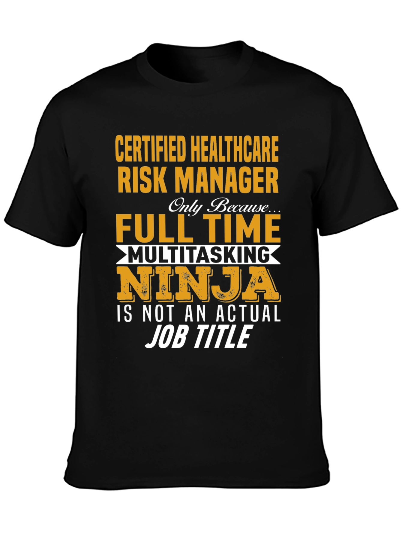 Healthcare Risk Manager Full Time Ninja T-Shirt