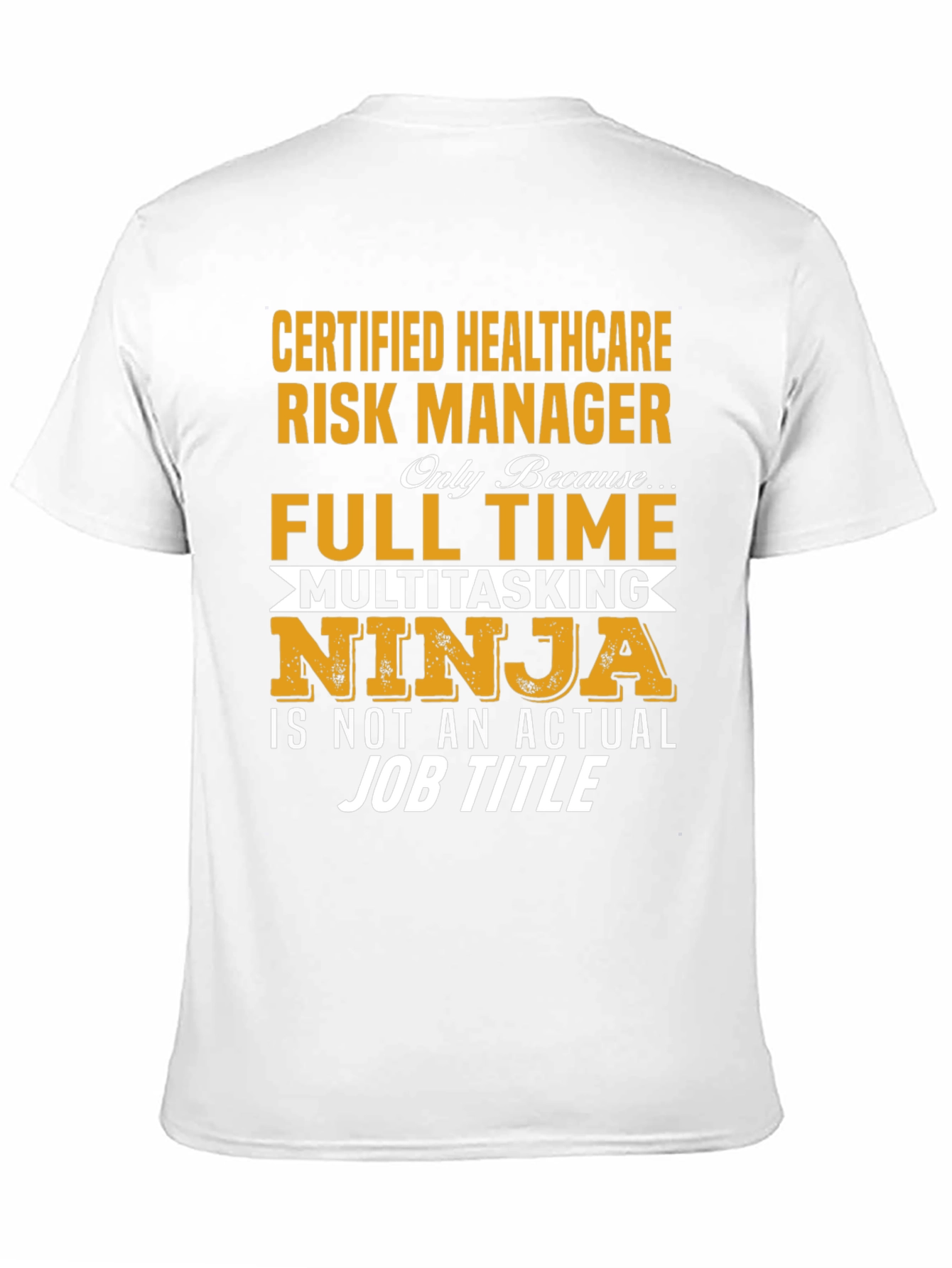 Healthcare Risk Manager Full Time Ninja T-Shirt