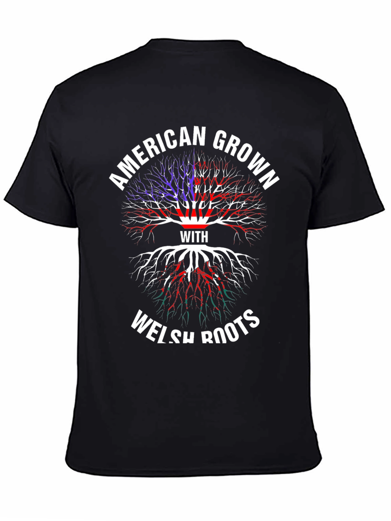 American Grown with Welsh Roots T-Shirt