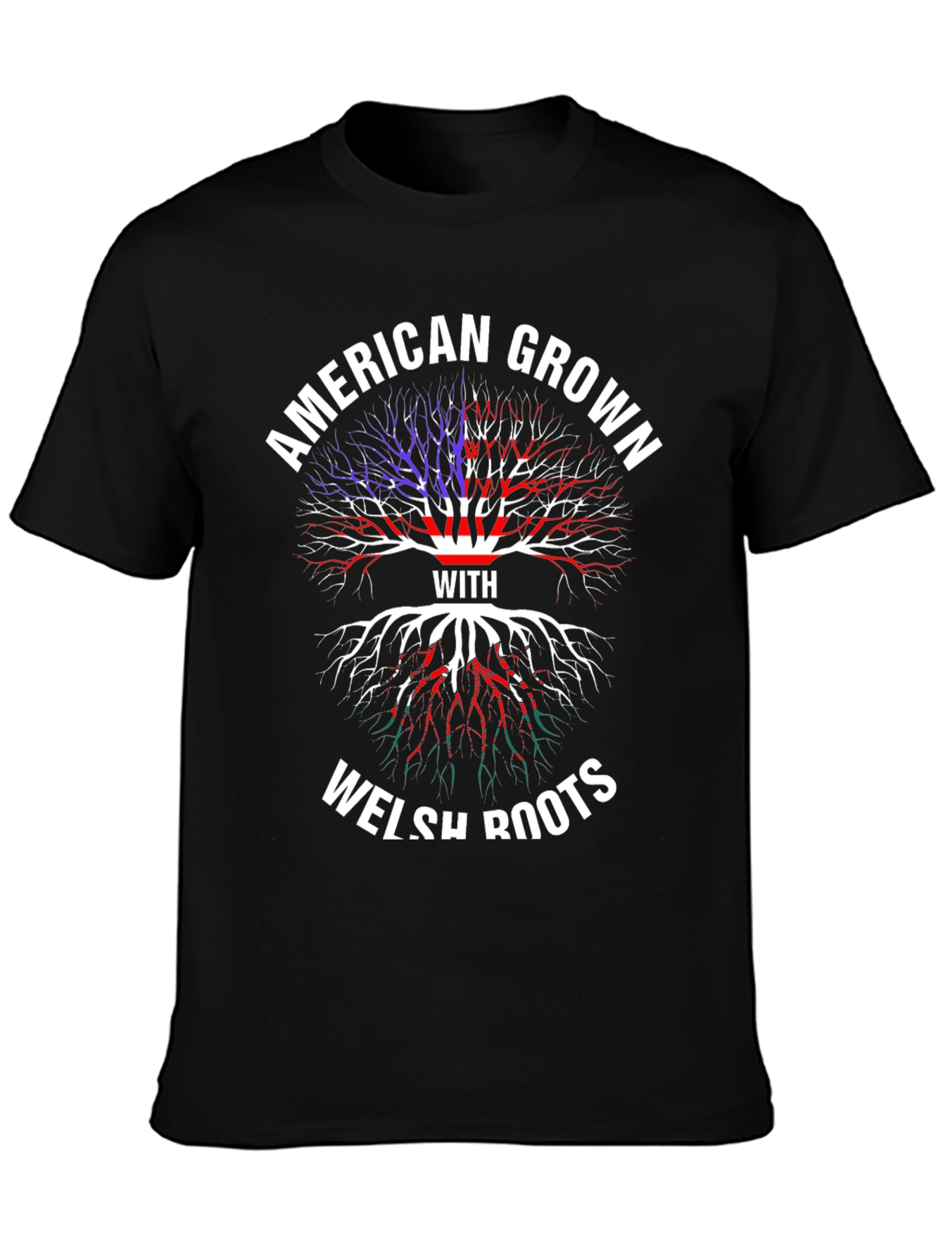 American Grown with Welsh Roots T-Shirt