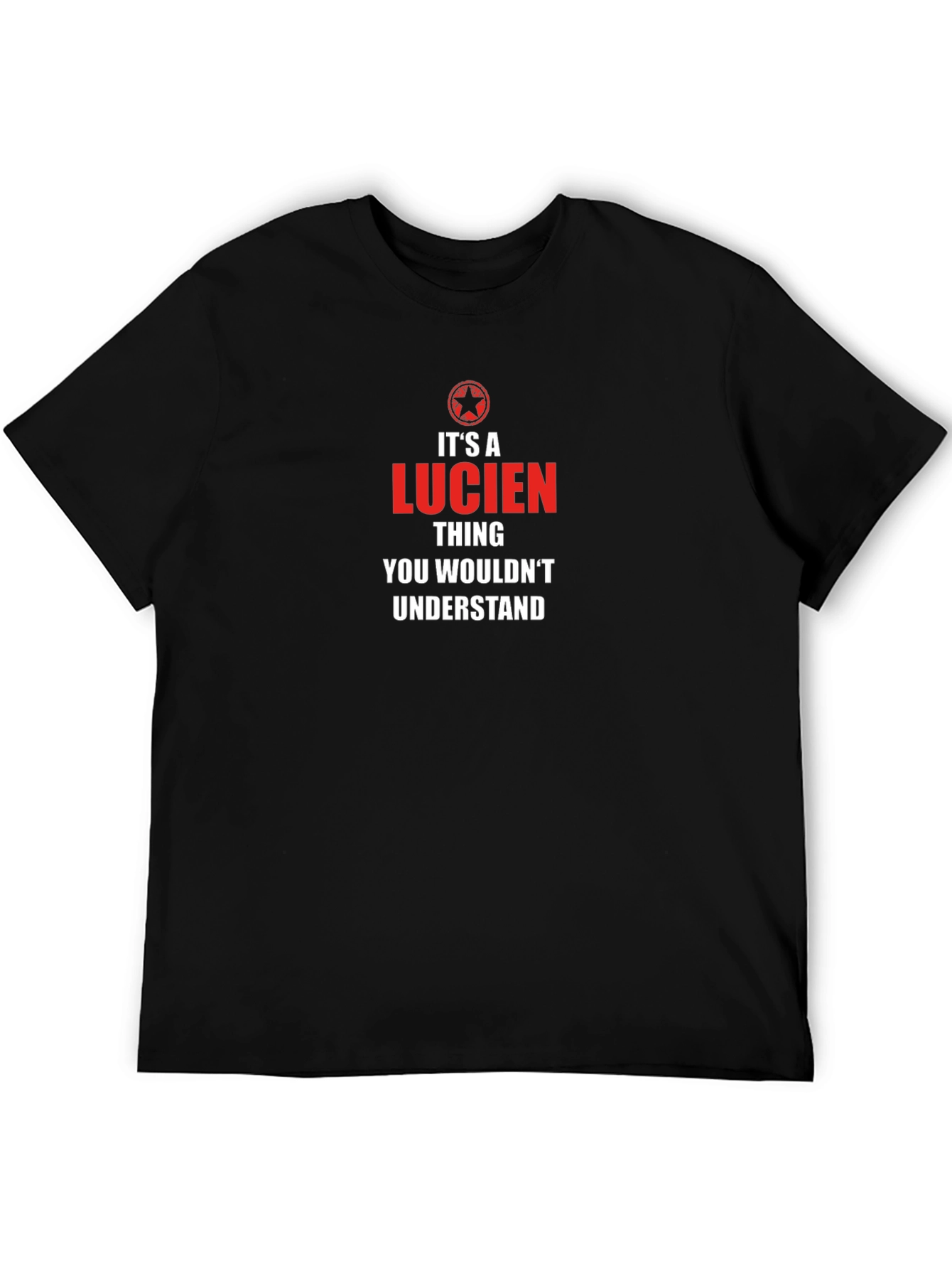 Its A Lucien Thing T-Shirt