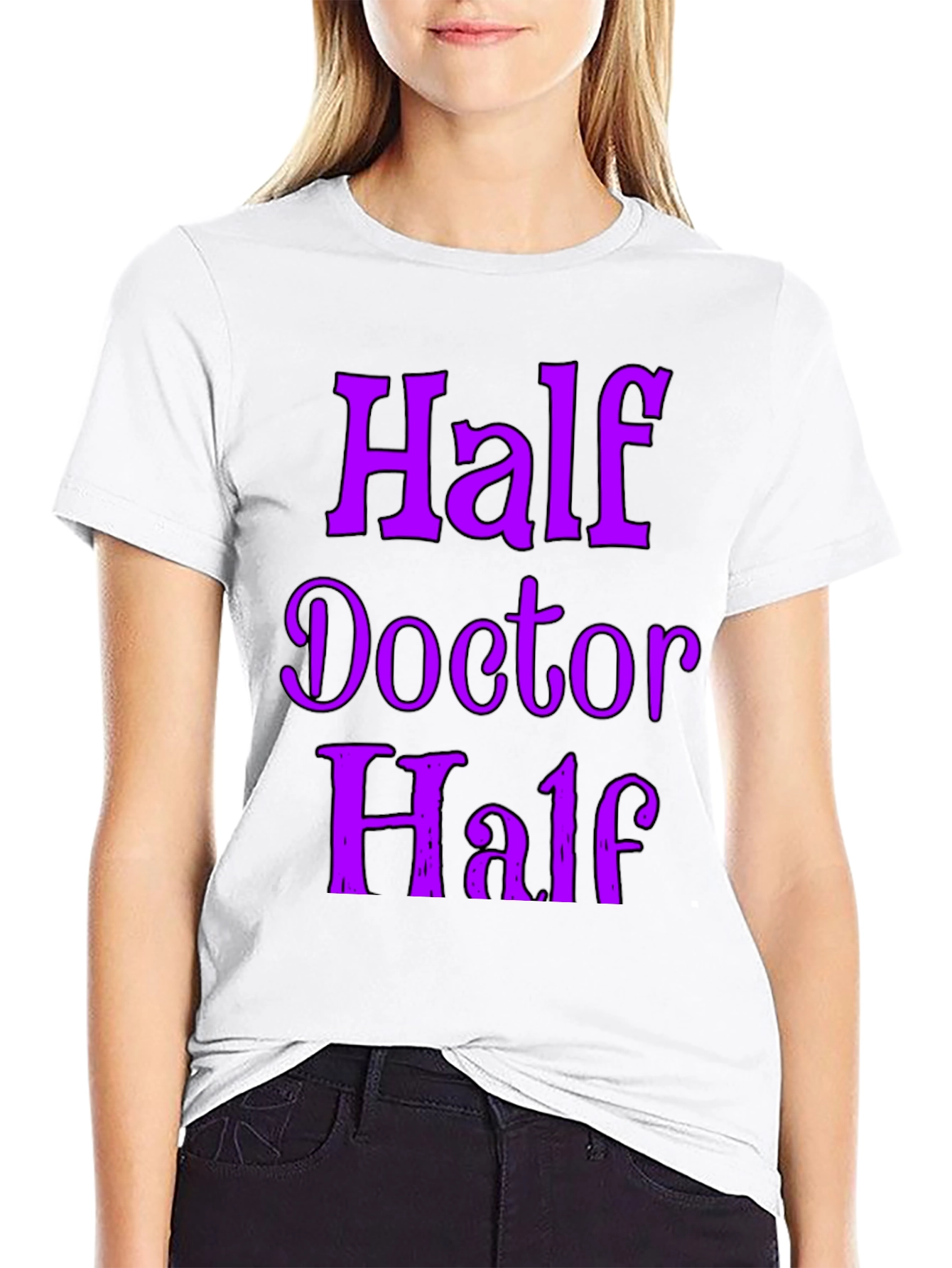 Half Doctor Funny Novelty T-Shirt